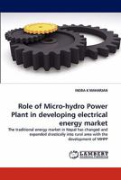 Role of Micro-Hydro Power Plant in Developing Electrical Energy Market 3843387052 Book Cover