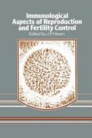 Immunological aspects of reproduction and fertility control 9401180415 Book Cover