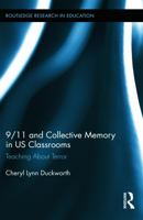 9/11 and Collective Memory in Us Classrooms: Teaching about Terror 1138286737 Book Cover