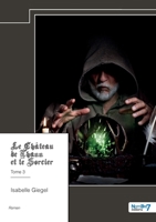 Le Château de Thann et le Sorcier - Tome 3 2385916541 Book Cover