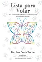 Lista para volar: Una conmovedora historia que te inspirará a vivir intensamente (Spanish Edition) 1687797447 Book Cover