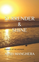 SURRENDER & SHINE B0F297ZH7W Book Cover