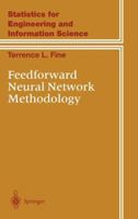 Feedforward Neural Network Methodology (Springer Series in Statistics) 0387987452 Book Cover