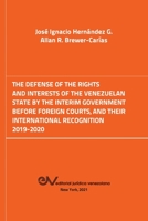 The Defense of the Venezuelan Interim Government Before Foreign Courts 1636255361 Book Cover