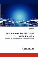 Beat Chinese Stock Market With Statistics: Handbook For Qualified Foreign Institution Investors 384339041X Book Cover