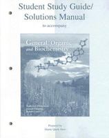 Student Study Guide/Solutions Manual for General, Organic, Astudent Study Guide/Solutions Manual for General, Organic, and Biochemistry ND Biochemistry 0072828498 Book Cover