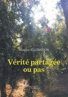 Vérité partagée ou pas B07SCHFG8F Book Cover