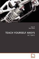 TEACH YOURSELF ANSYS: IN 7 DAYS 3639265343 Book Cover