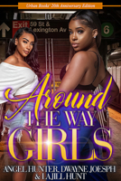 Around the Way Girls: 20th Anniversary Edition 1645564983 Book Cover