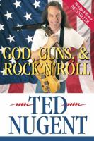 God, Guns & Rock and Roll 0895262797 Book Cover