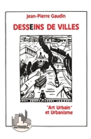 Desseins de villes: Art urbain et urbanisme (Villes Et Entreprises) (French Edition) 273840975X Book Cover