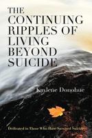 The Continuing Ripples of Living Beyond Suicide 1622123557 Book Cover