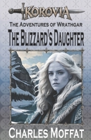 The Blizzard's Daughter: The Adventures of Wrathgar B0858TGRLF Book Cover
