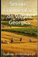 Servius' Commentary on Virgil's Georgics: A First English Translation B0F8NR4RGL Book Cover