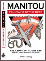 Manitou, Fountains of the Deep: The Crash of Flight 585, March 3, 1991, Widefield, Colorado 0964126907 Book Cover