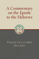 A Commentary on the Epistle to the Hebrews 0802803229 Book Cover