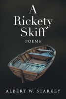 A Rickety Skiff: Poems B0GKBCSWZB Book Cover
