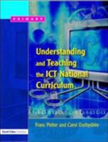Understanding and Teaching the ICT National Curriculum 1843121336 Book Cover