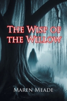 The Wisp of the Willow B0GT1PJNKF Book Cover