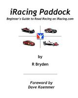 iRacing Paddock: Beginner's Guide to Road Simracing on iRacing.com 145154667X Book Cover