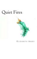 Quiet Fires 172467479X Book Cover