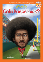 Who Is Colin Kaepernick? 059351940X Book Cover