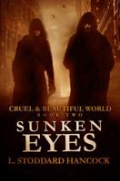 Sunken Eyes (Cruel and Beautiful World) 0997804912 Book Cover