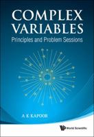 Complex Variables: Principles and Problem Sessions 981431353X Book Cover