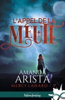 L'appel de la meute: Merci Lanard, T3 (French Edition) B0CZX2HLS9 Book Cover