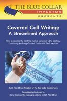 Covered Call Writing: A Streamlined Approach - How to consistently beat the market using our CEO Strategy: Combining Exchange-Traded Funds with Stock Options 1956793704 Book Cover