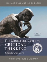 The Miniature Guide to Critical Thinking: Concepts and Tools 1538134942 Book Cover
