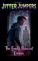 The Empty Raincoat Enigma (Jitter Jumpers) B0GGLLBY4J Book Cover