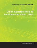 Violin Sonatas No.6-10 by Wolfgang Amadeus Mozart for Piano and Violin 1446516849 Book Cover