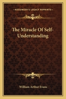 The Miracle Of Self-Understanding 1430444517 Book Cover