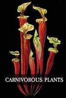 Carnivorous Plants: A Notebook / Journal for carnivorous plants growers 1097966453 Book Cover