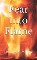 Fear into Flame B0F7Y1JX8J Book Cover