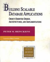 Building Scalable Database Applications: Object-Oriented Design, Architectures and Implementations 0201310139 Book Cover