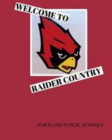 Welcome to Raider Country Portland Public Schools: Portland, Michigan 1722242779 Book Cover