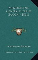 Memorie Del Generale Carlo Zucchi (1861) 1167537092 Book Cover