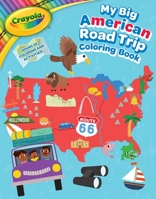 Crayola My Big American Road Trip Coloring Book 1499812507 Book Cover