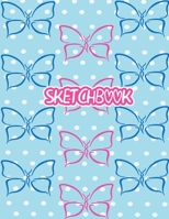 Sketchbook: Cute Blank Notebook for Sketching and Picture Space with Colorful Butterflies, Unlined Paper Book for Drawing, Journaling and Doodling, Perfect for Creative Kids 1670944123 Book Cover