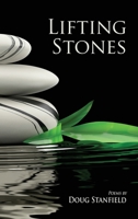 Lifting Stones: Poems 1578690757 Book Cover