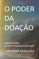 O Poder Da Doação: Vença Servindo B0CVH6H699 Book Cover