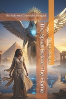 The Spiral Before The Flame: The Sekhmet Chronicles Prequel B0GQMCC3HK Book Cover