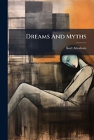 Dreams And Myths 1024609340 Book Cover