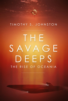 The Savage Deeps 177148506X Book Cover