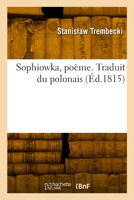 Sophiowka, poème. Traduit du polonais 2329813473 Book Cover