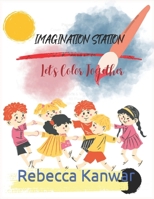 Imagination Station: Lets Color Together B0CVQVS2NK Book Cover