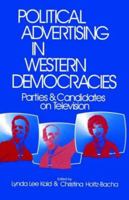 Political Advertising in Western Democracies: Parties and Candidates on Television 0803953526 Book Cover