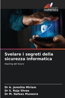 Svelare i segreti della sicurezza informatica (Italian Edition) 6207926714 Book Cover